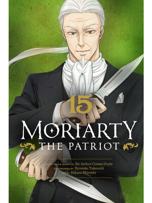 cover image of Moriarty the Patriot, Volume 15